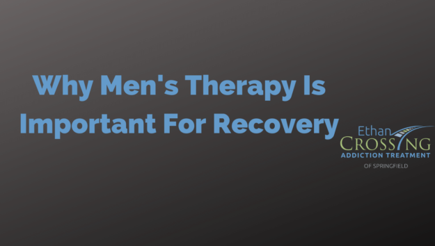 Why Men’s Therapy Is Important For Recovery-min men's therapy for recovery