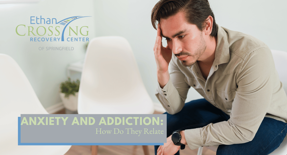 Anxiety And Addiction How Do They Relate Anxiety And Addiction: How Do They Relate?