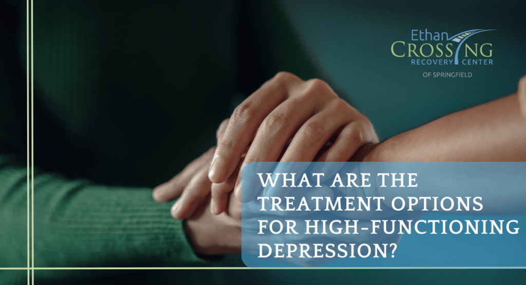 What are the Treatment Options for High-Functioning Depression
